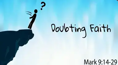 Person on cliff questioning faith, Mark 9:14-29.