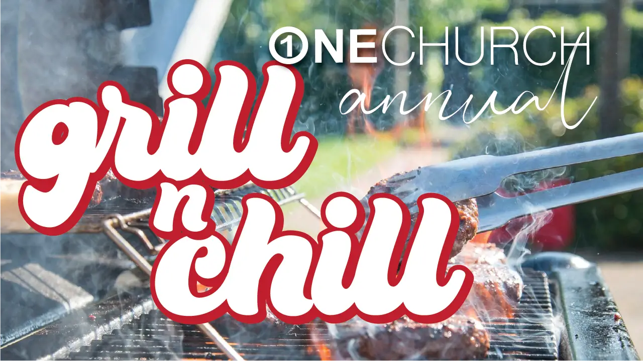 One Church Annual Grill and Chill BBQ Event